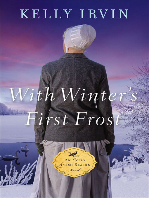 Title details for With Winter's First Frost by Kelly Irvin - Available